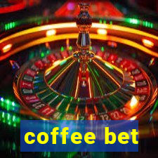 coffee bet